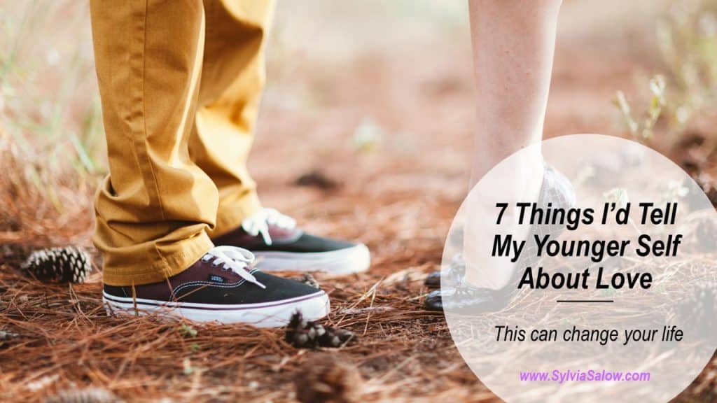 things I'd tell my younger self about love