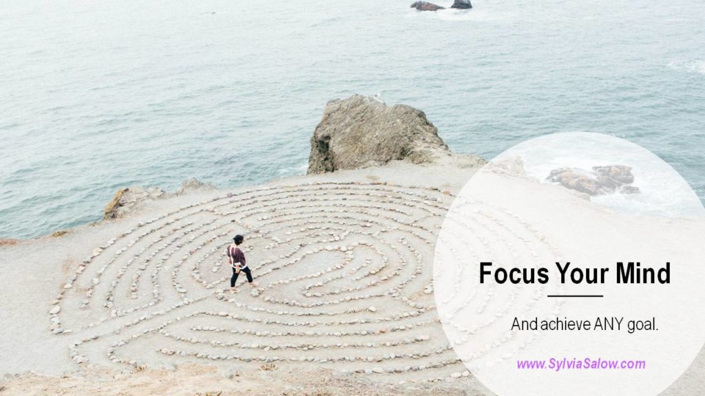 How to Focus Your Mind and Achieve Any Goal
