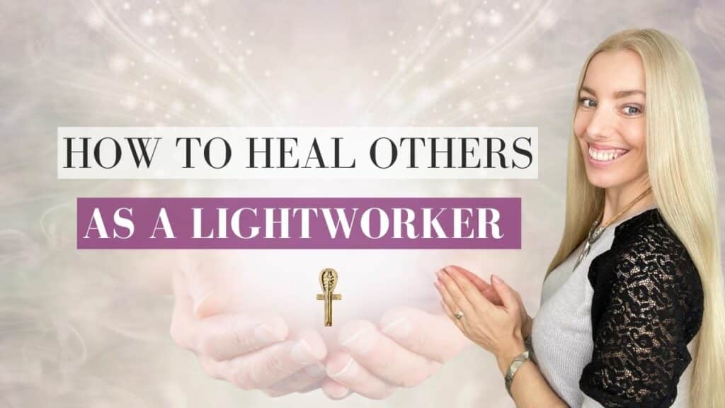 how to heal others as a lightworker