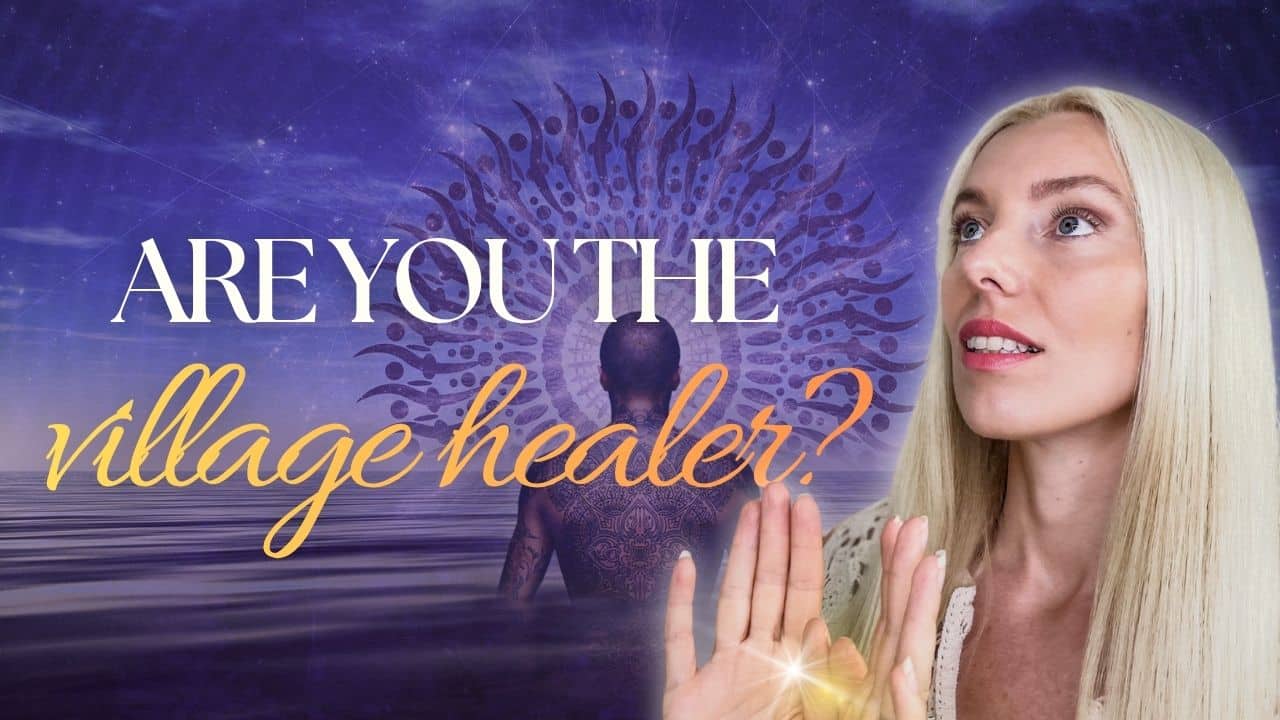 the village healer archetype and principles of energetic and physical healing